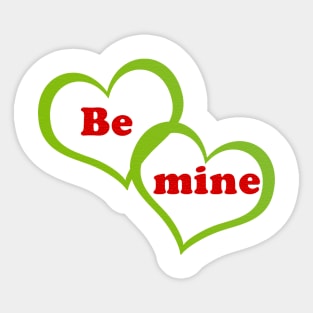 Be mine Sticker